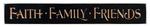 Inspirational Print - Faith Family Friends