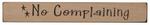 American Made No Complaining Sign