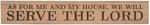 American Made Primitive Plank Sign - As for Me and My House,We Will Serve the God