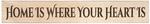 American Made Primitive Plank Sign - Home is Where Your Heart Is