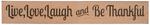 American Made Primitive Plank Sign - Live Love Laugh and Be Thankful