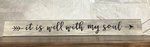 American Made Engraved Sign - It Is Well With My Soul In-Stock
